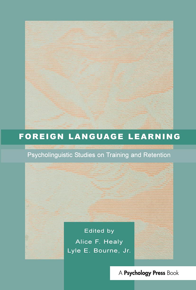 Foreign Language Learning: Psycholinguistic Studies On Training And Retention,Used