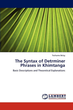 The Syntax of Detrminer Phrases in Khimtanga: Basic Descriptions and Theoretical Explanations,Used
