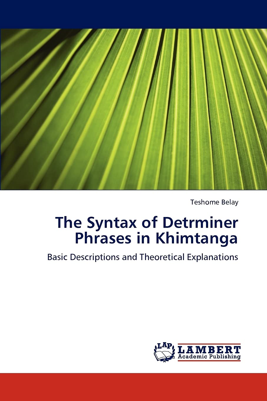 The Syntax of Detrminer Phrases in Khimtanga: Basic Descriptions and Theoretical Explanations,Used