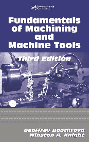 Fundamentals of Metal Machining and Machine Tools (Mechanical Engineering, 198),New