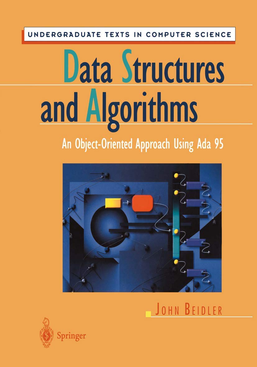 Data Structures and Algorithms: An ObjectOriented Approach Using Ada 95 (Undergraduate Texts in Computer Science),Used