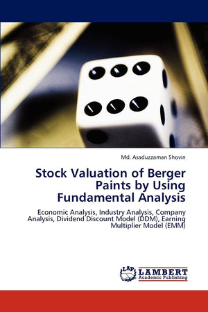 Stock Valuation of Berger Paints by Using Fundamental Analysis: Economic Analysis, Industry Analysis, Company Analysis, Dividend,Used