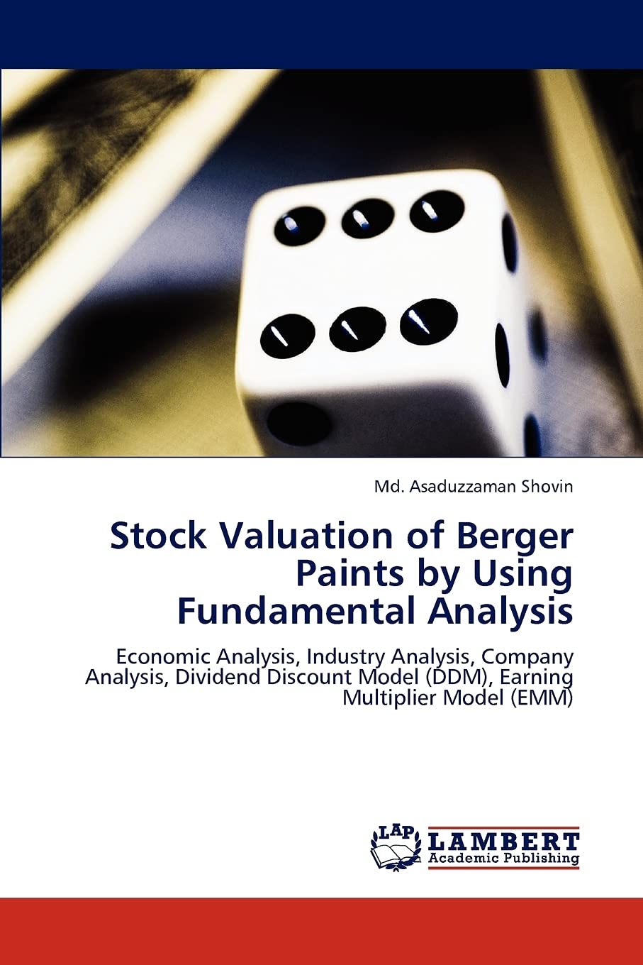 Stock Valuation of Berger Paints by Using Fundamental Analysis: Economic Analysis, Industry Analysis, Company Analysis, Dividend,Used