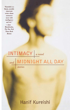 Intimacy And Midnight All Day: A Novel And Stories