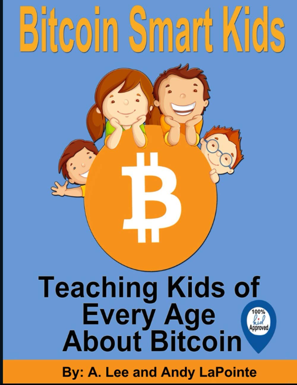 Bitcoin Smart Kids: Teaching Kids of Every Age About Bitcoin (The Bitcoin Smart Kids, Artifical Intelligence Smart Kids, Metaver,Used