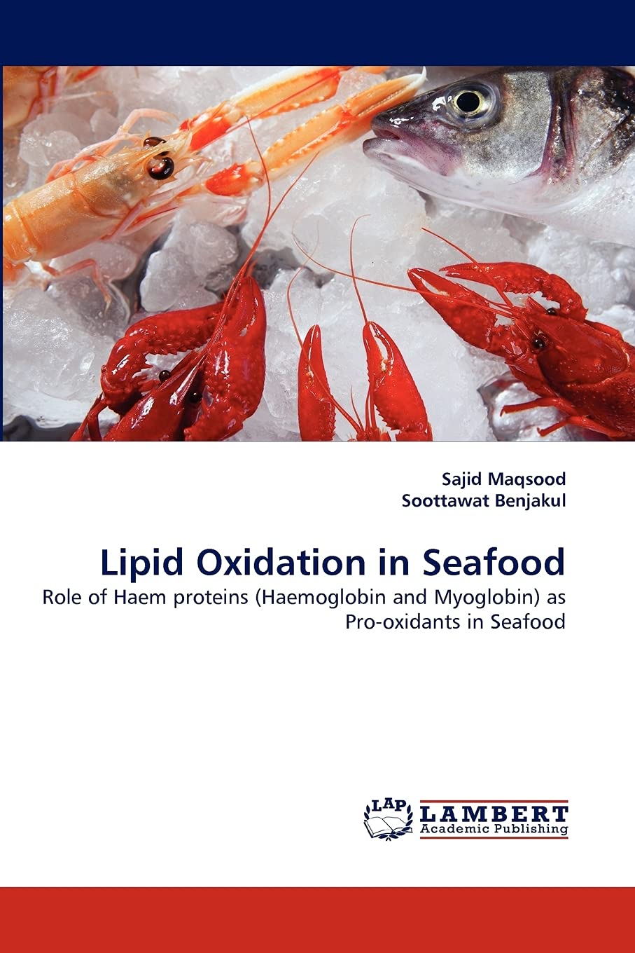 Lipid Oxidation in Seafood: Role of Haem proteins (Haemoglobin and Myoglobin) as Prooxidants in Seafood,Used