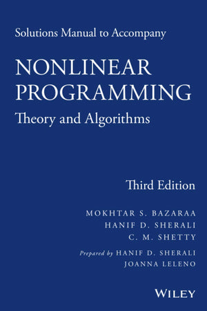 Solutions Manual to Accompany Nonlinear Programming: Theory and Algorithms, Third Edition,Used