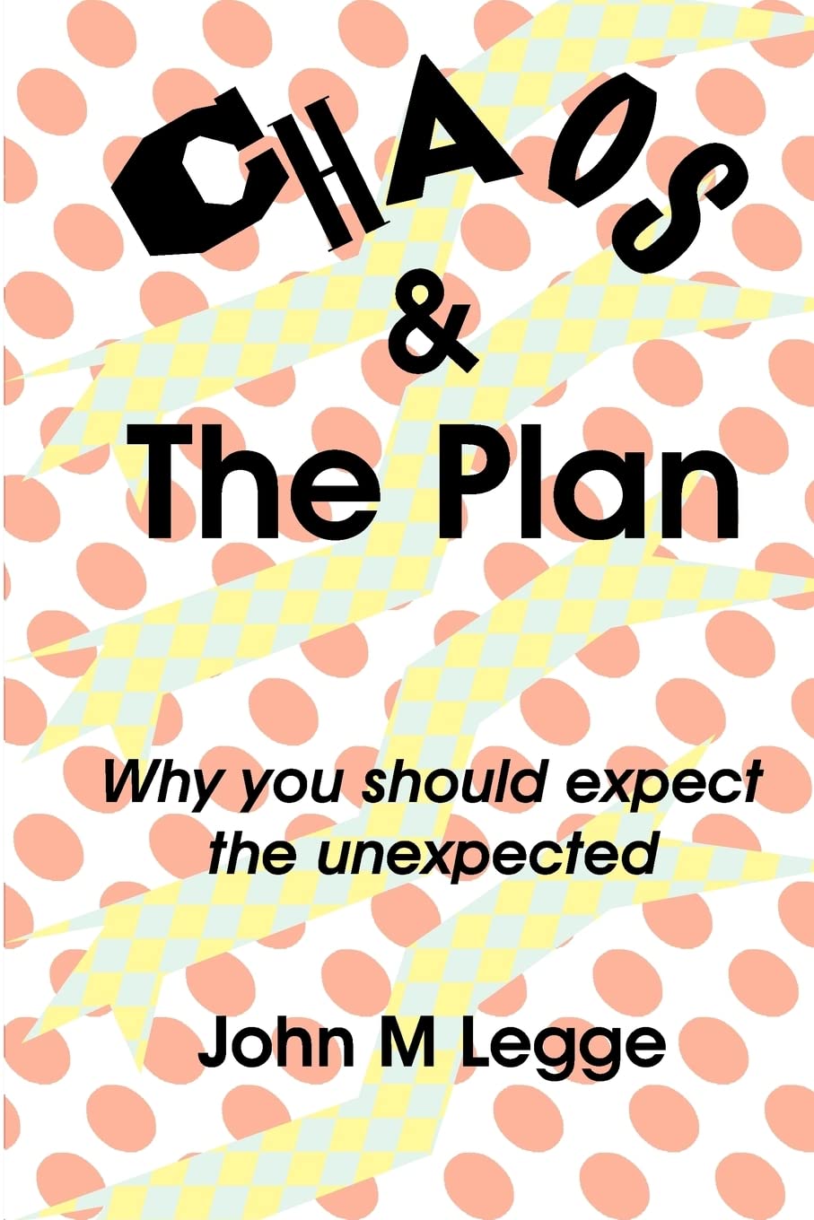 Chaos And The Plan: Why You Should Expect The Unexpected,Used