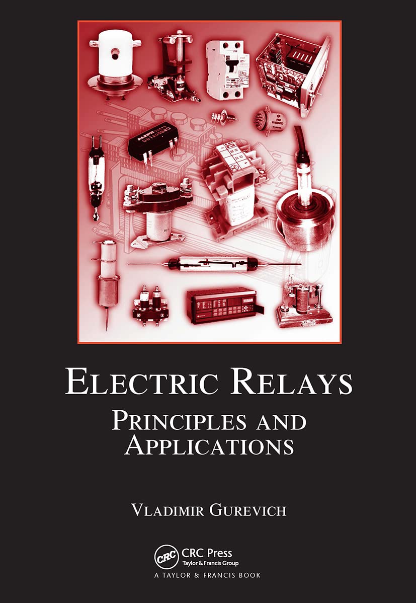Electric Relays: Principles and Applications (Electrical and Computer Engineering),Used