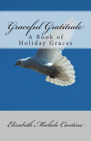 Graceful Gratitude: A Book of Holiday Graces,Used