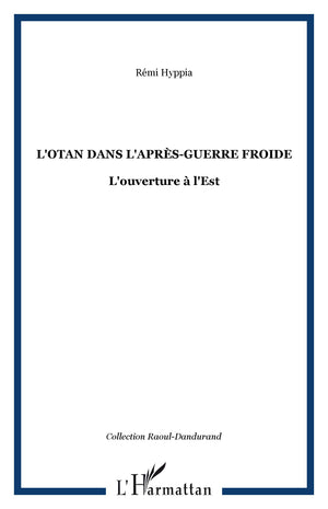 L'OTAN dans l'aprsguerre froide: L'ouverture  l'Est,Used