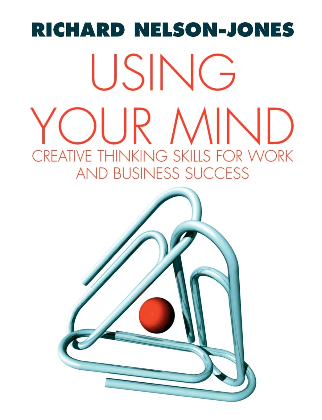 Using Your Mind: Thinking For Personal Power,Used