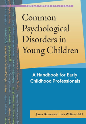 Common Psychological Disorders in Young Children: A Handbook for Child Care Professionals (Redleaf Professional Library),Used