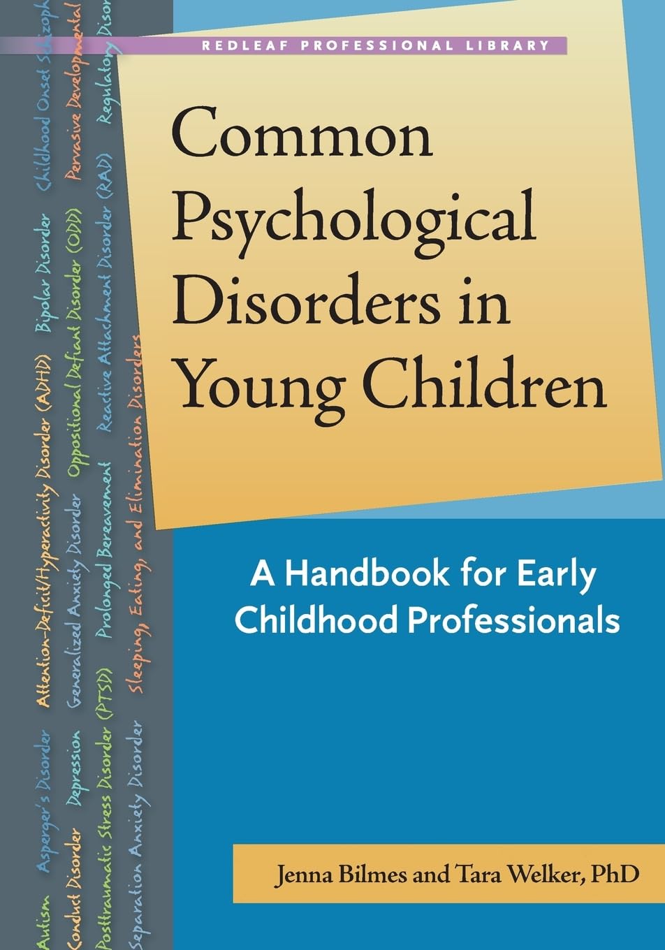 Common Psychological Disorders in Young Children: A Handbook for Child Care Professionals (Redleaf Professional Library),Used