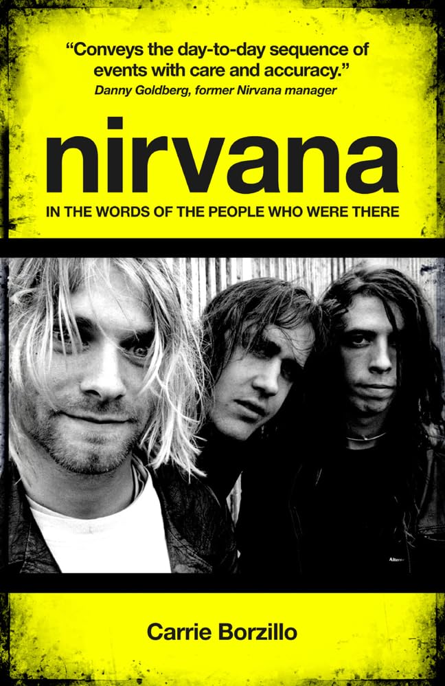 Nirvana: In the Words of the People Who Were There (Y),New