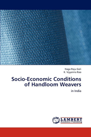 SocioEconomic Conditions of Handloom Weavers: in India,Used