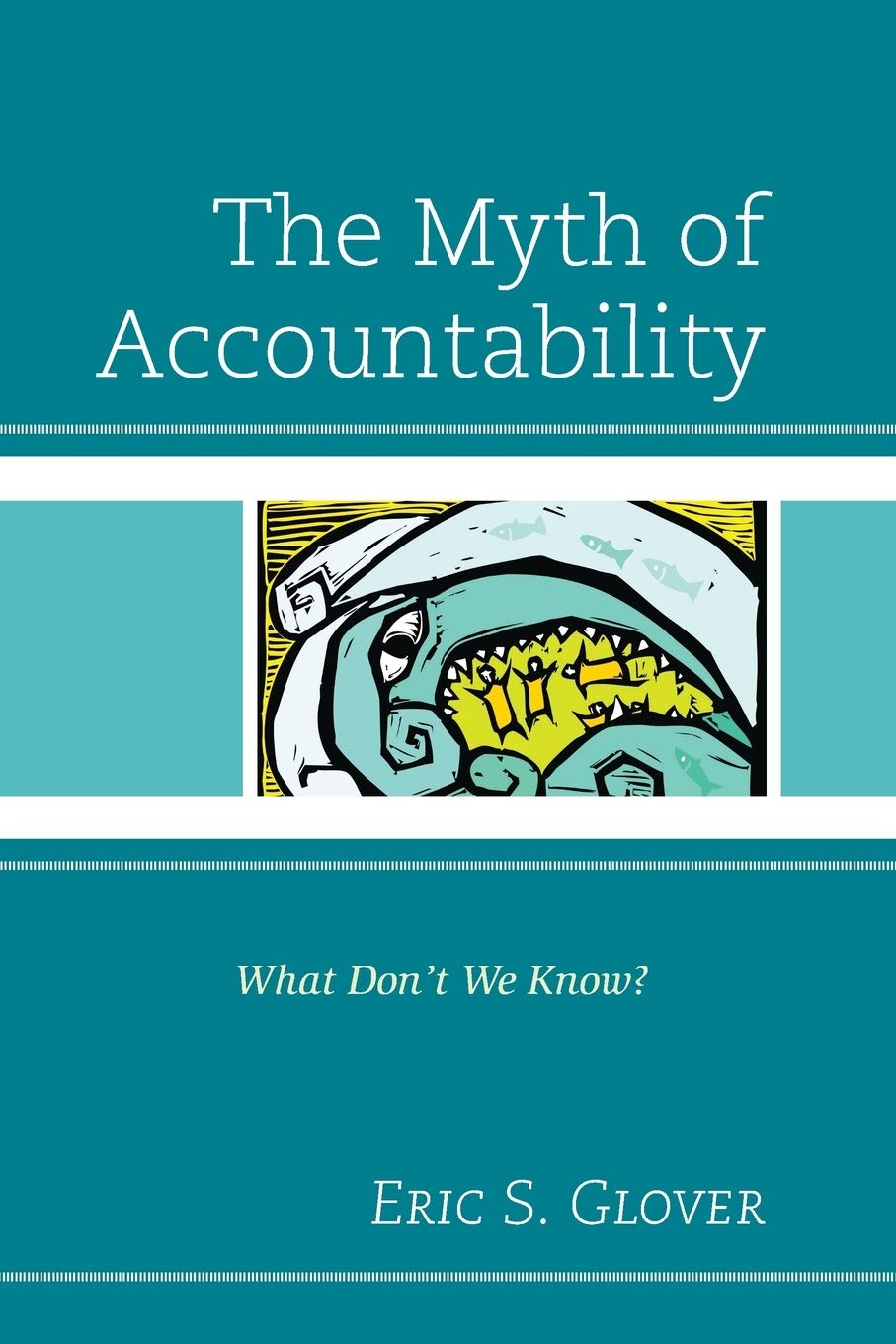 The Myth of Accountability: What Don't We Know?,Used