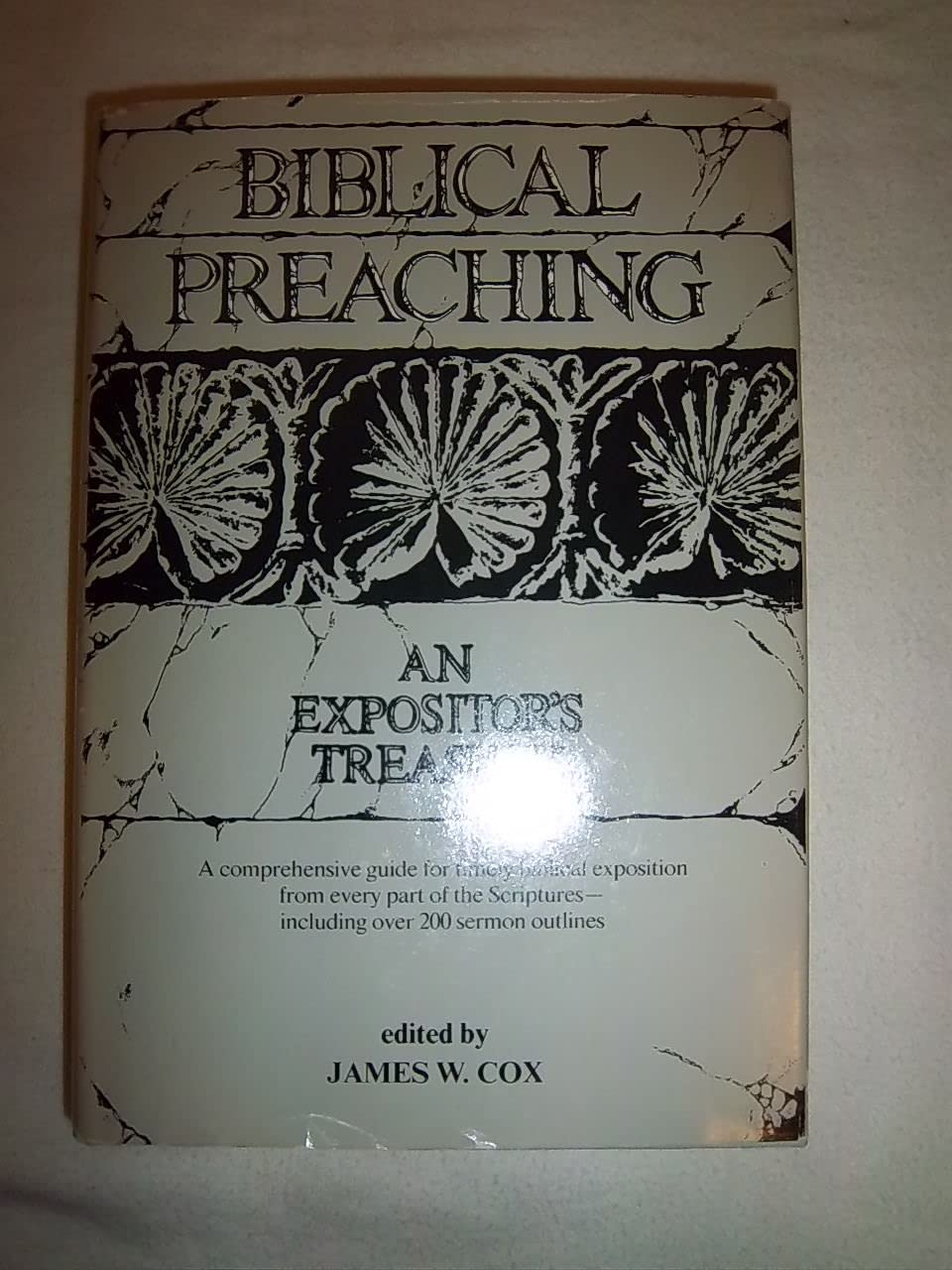 Biblical preaching: An expositor's treasury. A comprehensive guide for timely biblical exposition from every part of the Scriptu,New