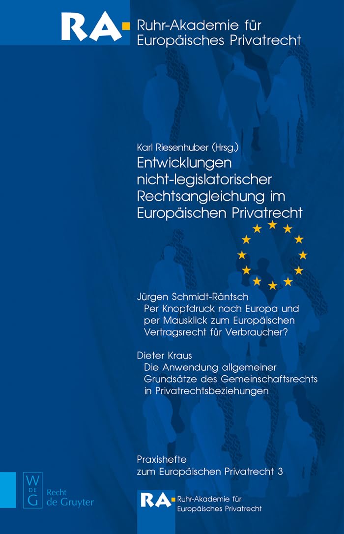 Entwicklungen nichtlegislatorischer Rechtsangleichung im Europischen Privatrecht (Praxishefte zum Europischen Privatrecht, 3) (,Used
