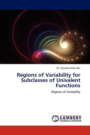 Regions of Variability for Subclasses of Univalent Functions: Regions of Variability,Used