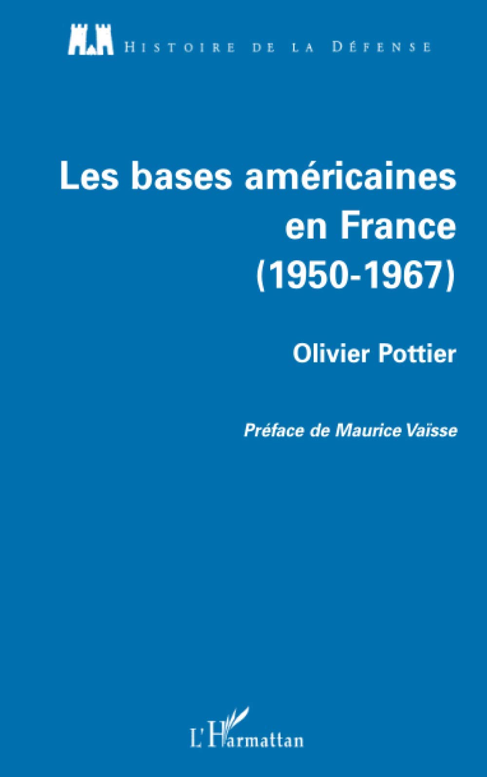 Les bases amricaines en France: 19501967 (French Edition),Used