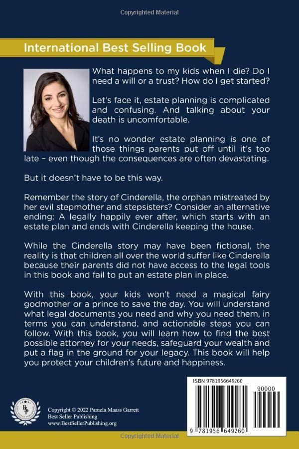 Legally Ever After: Estate Planning for Parents, the 6Step Plan to Protect Your Children's Happiness and Future,Used