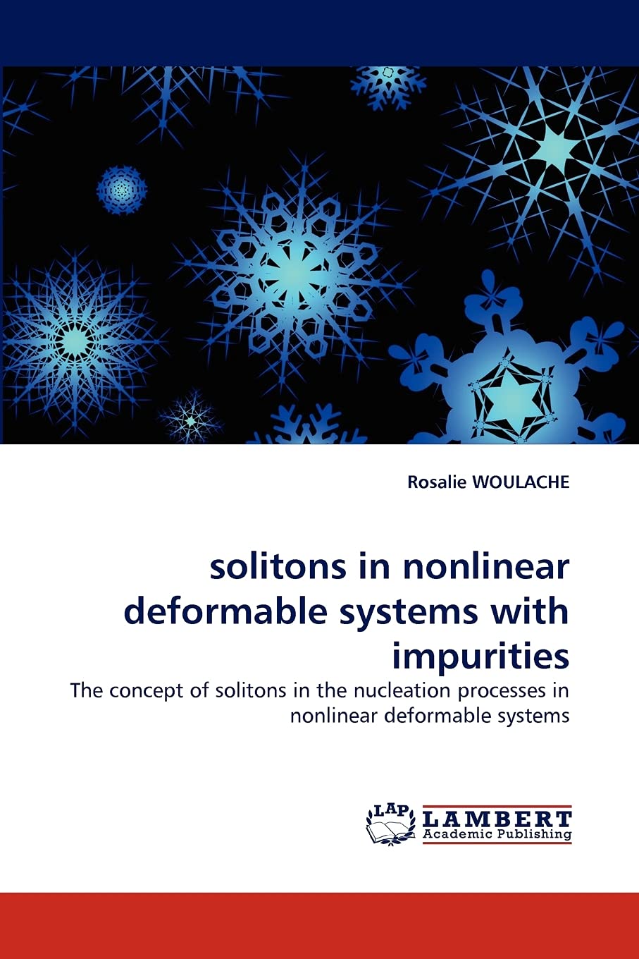 solitons in nonlinear deformable systems with impurities: The concept of solitons in the nucleation processes in nonlinear defor,Used