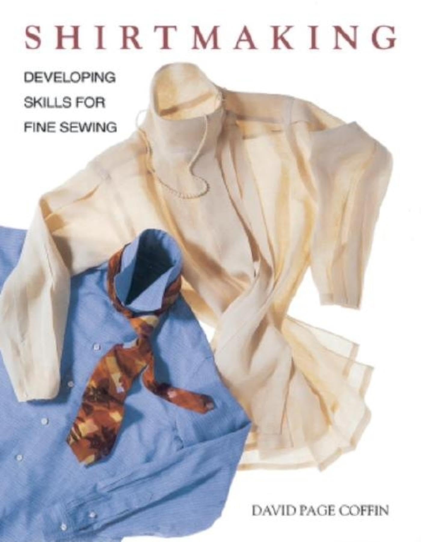 Shirtmaking: Developing Skills For Fine Sewing,Used
