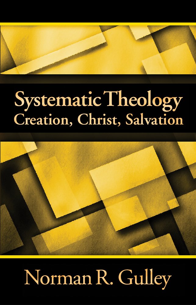 Systematic Theology: Creation, Christ, Salvation,Used