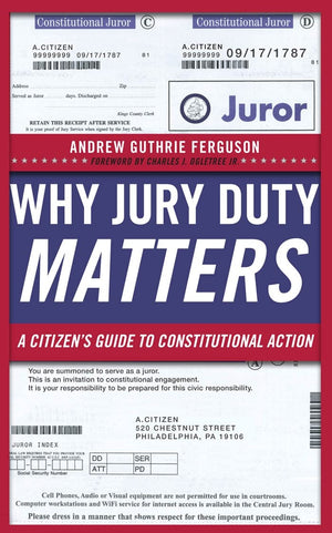 Why Jury Duty Matters: A Citizens Guide To Constitutional Action,Used