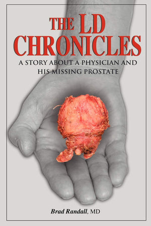The Ld Chronicles: A Story About A Physician And His Missing Prostate