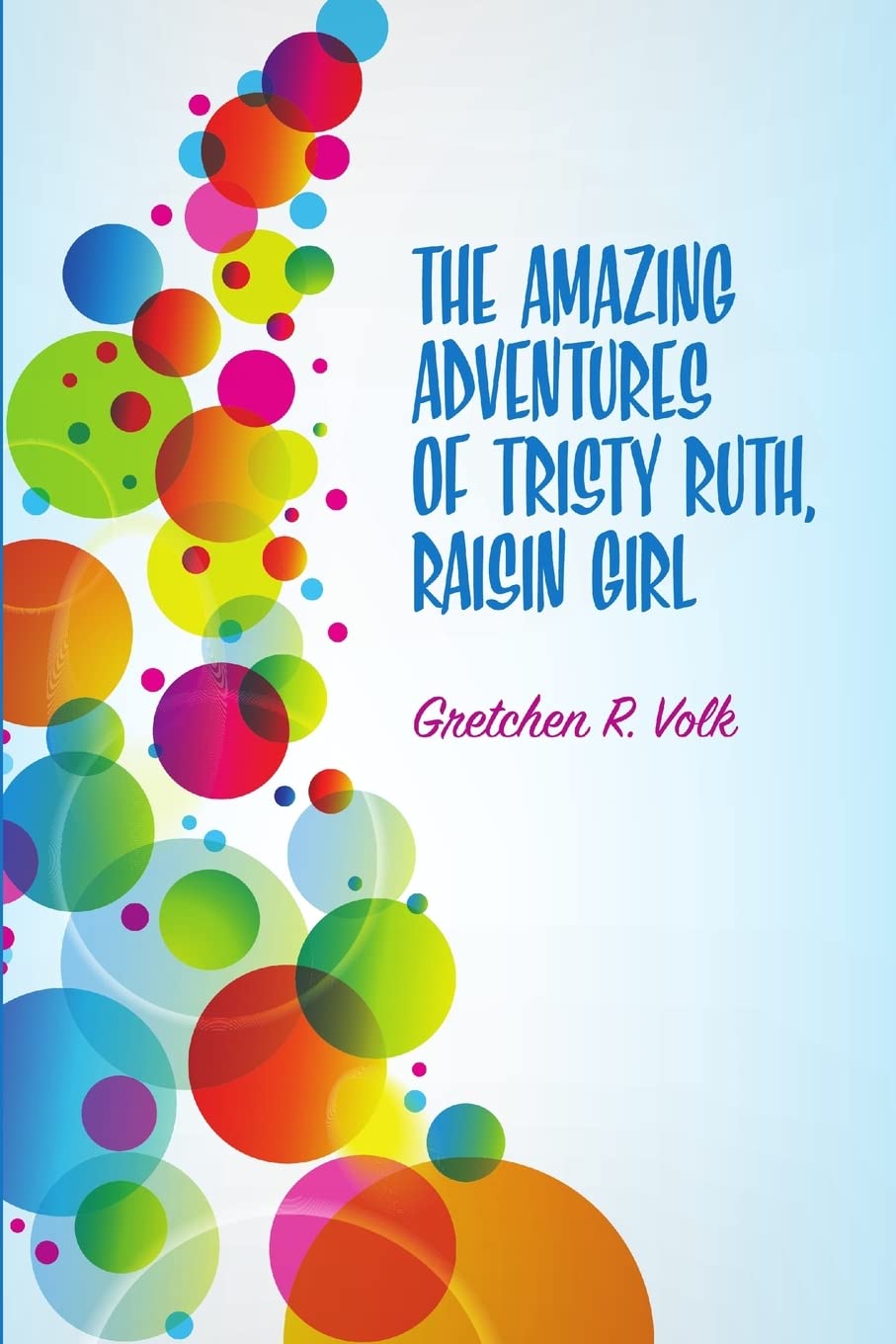 The Amazing Adventures of Tristy Ruth, Raisin Girl,Used