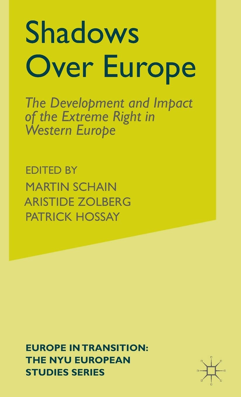 Shadows Over Europe: The Development and Impact of the Extreme Right in Western Europe,Used