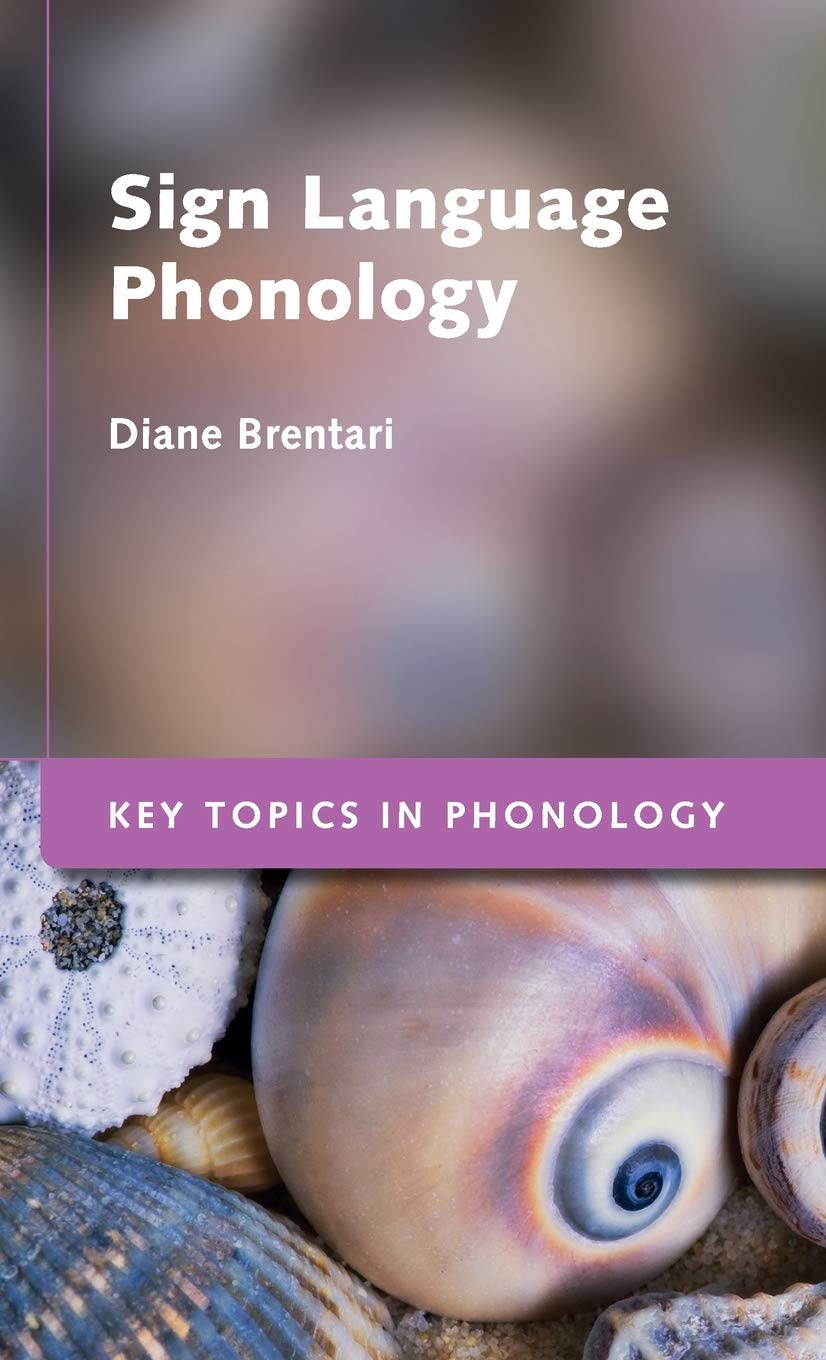 Sign Language Phonology (Key Topics in Phonology),Used