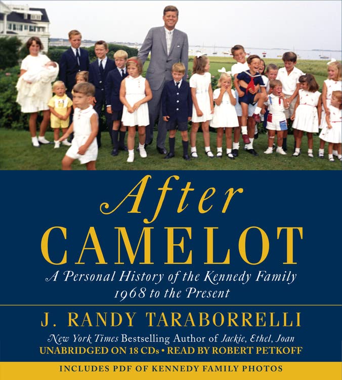 After Camelot: A Personal History Of The Kennedy Family1968 To The Present
