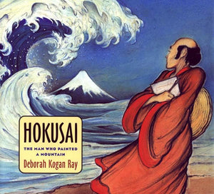 Hokusai: The Man Who Painted a Mountain,New