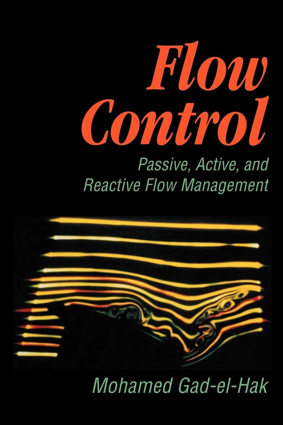 Flow Control: Passive, Active, and Reactive Flow Management,Used