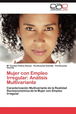 Mujer con Empleo Irregular: Anlisis Multivariante: Caracterizacin Multivariante de la Realidad Socioeconmica de la Mujer c,Used