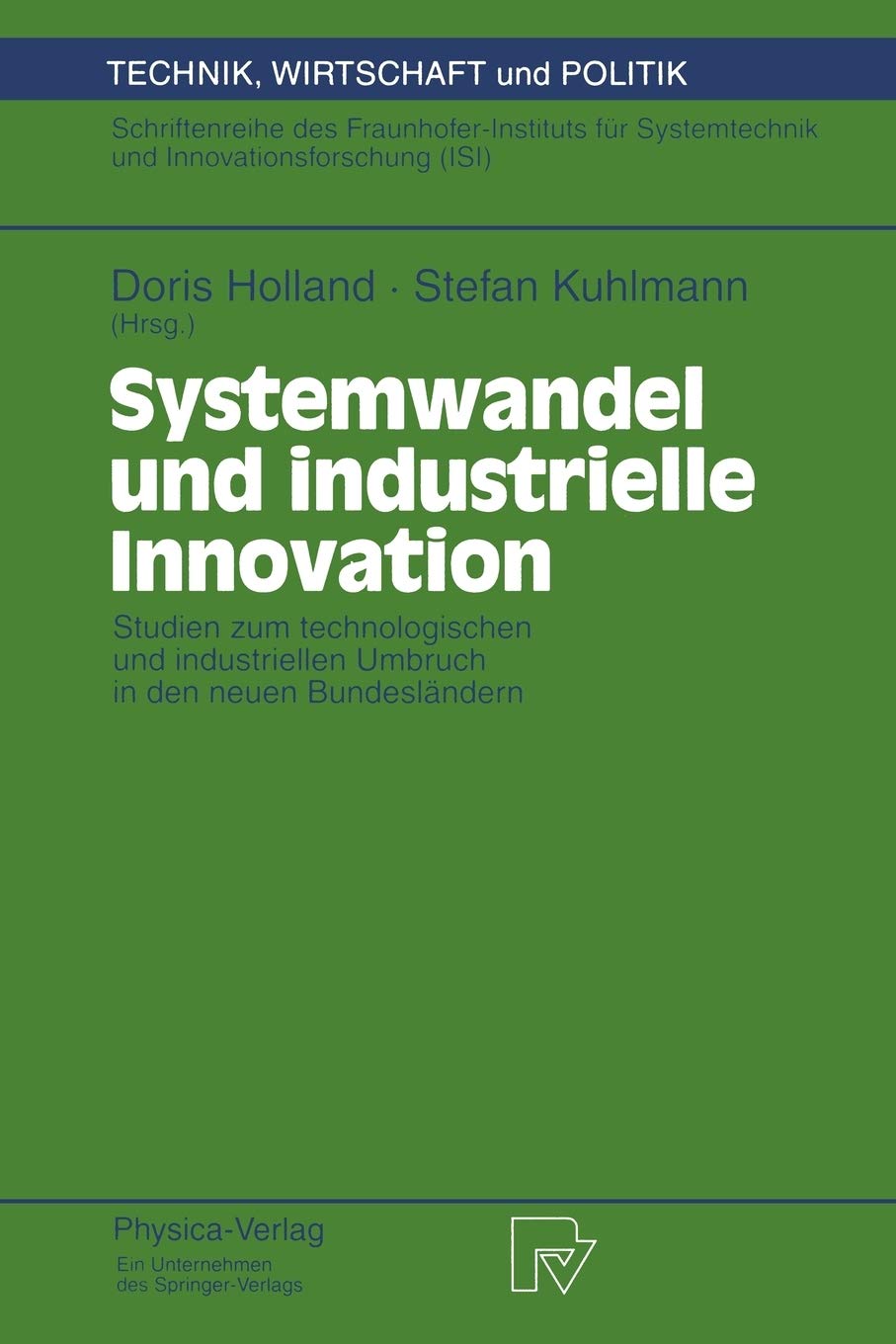 Systemwandel und industrielle Innovation: Studien zum technologischen und industriellen Umbruch in den neuen Bundeslndern (Techn,Used
