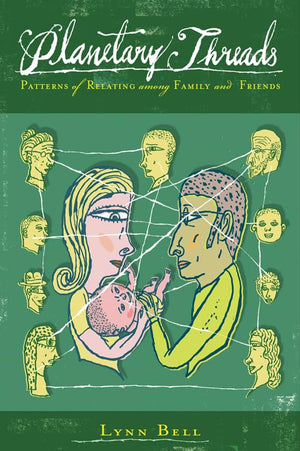 Planetary Threads: Patterns of Relating Among Family and Friends,Used
