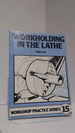 Workholding in the Lathe (Workshop Practice Series),Used