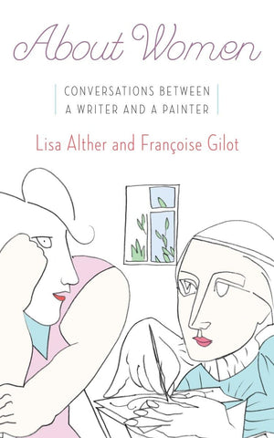 About Women: Conversations Between A Writer And A Painter-used