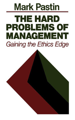 The Hard Problems of Management: Gaining the Ethics Edge (JosseyBass Management),Used