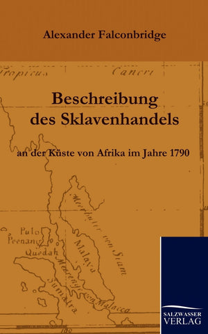 Beschreibung des Sklavenhandels an der Kste von Afrika im Jahre 1790 (German Edition),Used