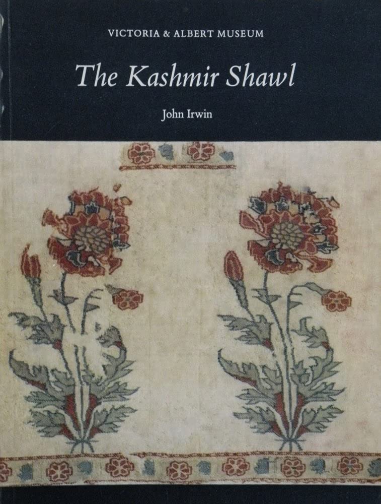 The Kashmir Shawl (Victoria and Albert Museum Monograph, no. 29),New