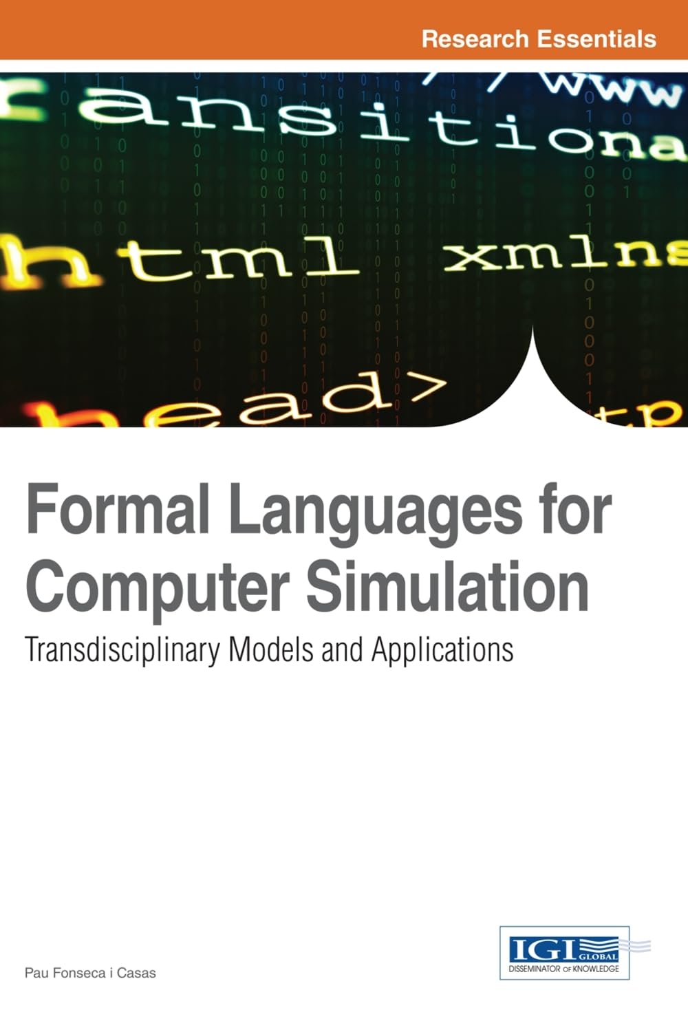 Formal Languages For Computer Simulation: Transdisciplinary Models And Applications,Used