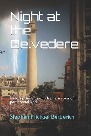 Night at the Belvedere: Nicky's private psychodrama: a novel of the paranormal kind,Used