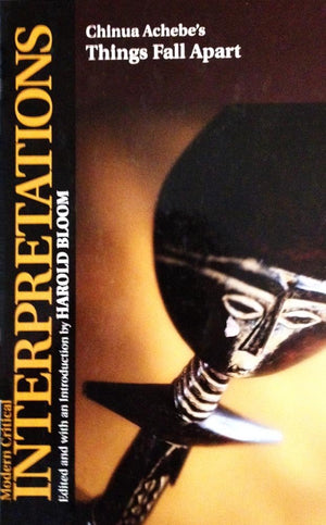 Chinua Achebe'S Things Fall Apart (Bloom'S Modern Critical Interpretations),Used