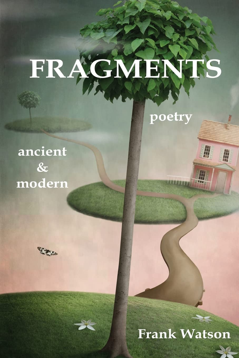 Fragments: Poetry, Ancient & Modern,Used