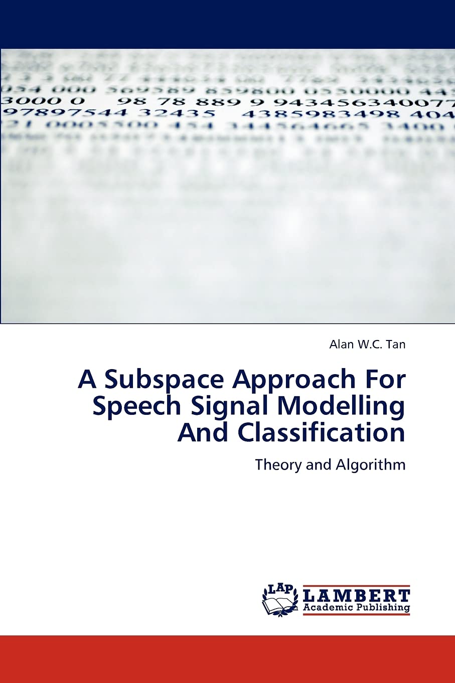 A Subspace Approach For Speech Signal Modelling And Classification: Theory and Algorithm,Used
